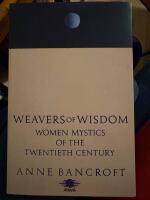 Weavers of Wisdom: Women Mystics of the Twentieth Century