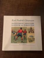 Karl Fredrik G&ouml;ransson : Sandvikens jernverk : Sandvik & idrotten