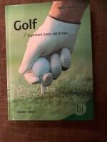 Golf : expertens b&auml;sta r&aring;d & tips