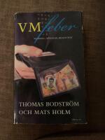 VM-feber : fotboll, v&auml;nskap, besatthet