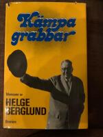 K&auml;mpa grabbar : memoarer