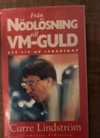 Fr&aring;n n&ouml;dl&ouml;sning till VM-guld : ett liv av ledarskap