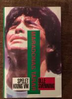 Maradonas t&aring;rar : spelet kring VM