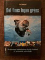 Det finns ingen gr&auml;ns : [om simmaren Anders Olssons v&auml;g fr&aring;n v&aring;rdpaket till paralympisk guldmedalj&ouml;r]