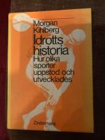 Idrottshistoria : hur olika sporter uppstod och utvecklades