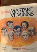 M&auml;stare vi minns : [jubileumsbok 1934-1984] : [50 &aring;r med Sportjournalisternas klubb i Stockholm]