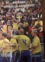 Svenska fotbollslandslaget 100 &aring;r