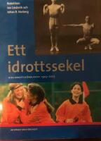 Ett idrottssekel. Riksidrottsf&ouml;rbundet 1903 - 2003.