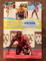 Tidernas v&auml;rsta idrottsskandaler