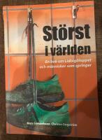 St&ouml;rst i v&auml;rlden : En bok om Liding&ouml;loppet och m&auml;nniskor som springer.