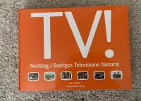 TV! : Nedslag i Sveriges televisions historia