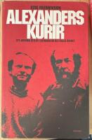Alexanders kurir : ett journalistliv i skuggan av det kalla kriget