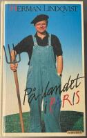 P&aring; landet i Paris eller Tillbaka till pl&ouml;jorna : utkast till memoarer s&aring; l&auml;nge jag har n&aring;gra, minnen allts&aring; : allt samlat under d