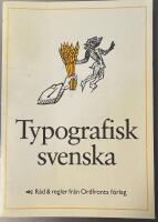 Typografisk svenska : r&aring;d & regler fr&aring;n Ordfronts s&auml;tteri