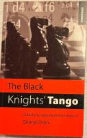The Black Knights' Tango. Outwit your opponents from move 2!