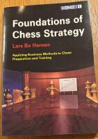 Foundations of Chess Strategy. Applying Business Methods to Chess Preparation and Training.
