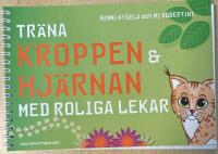 Tr&auml;na kroppen och hj&auml;rnan med roliga lekar