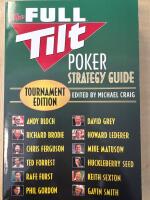 Full Tilt Poker Strategy Guide. Tournament Edition