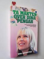Ta makten &ouml;ver dina pengar : pengar och psykologi