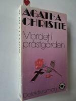 Mordet i pr&auml;stg&aring;rden : [detektivroman]
