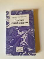 Engelskan i svensk dagspress = English in Swedish daily newspapers