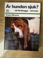 &Auml;r hunden sjuk? att f&ouml;rebygga - att bota