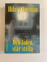 Och tiden st&aring;r stilla : [roman]