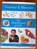 Vitaminer och mineraler : en illustrerad guide