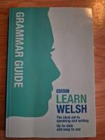 BBC Learn Welsh grammar guide - the ideal aid to speaking and writing, up-to-date and easy to use