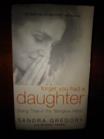 Forget you had a daughter, Doing time in the 'Bangkok Hilton'