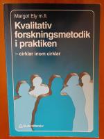 Kvalitativ forskningsmetodik i praktiken