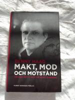 Makt, mod och motst&aring;nd : om den mitt i och de runt omkring