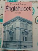 &Auml;nglahuset : [roman]