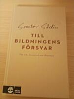 Till bildningens f&ouml;rsvar : den sv&aring;ra konsten att veta tillsammans