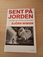 Sent p&aring; jorden : 33 tankar om v&auml;rldens st&ouml;rsta nyhet