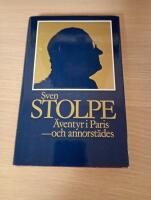 Sven Stolpe &Auml;venntyr i Paris och annorst&auml;des