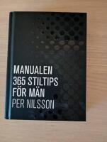 Manualen : 365 stiltips f&ouml;r m&auml;n