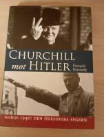 Churchill mot Hitler : Norge 1940: den &ouml;desdigra segern