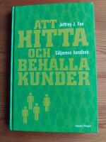 Att hitta och behålla kunder - Säljarens handbok