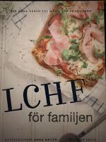 LCHF f&ouml;r familjen : Den goda v&auml;gen till m&auml;tta och friska barn