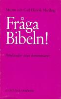Fr&aring;ga Bibeln! (Bibelstudier utan kommentarer)