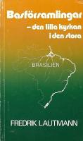 Basf&ouml;rsamlingar : den lilla kyrkan i den stora