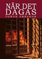 N&auml;r det dagas : historisk roman fr&aring;n Gotlands 1600-tal ca 1603 - 1610