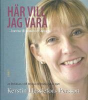 H&auml;r vill jag vara : komma till ro utan att stagnera