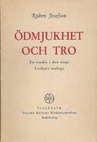 &Ouml;dmjukhet och tro : en studie i den unge Luthers teologi