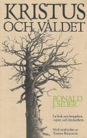 Kristus och v&aring;ldet : en bok om fattigdom, vapen och fredsarbete