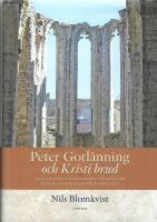 Peter Gotl&auml;nning och Kristi brud : 1200-talsf&ouml;rfattaren Petrus De Dacia om k&auml;rlek, k&ouml;nsroller och vardagsliv