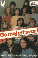 Ge mej ett svar! : Sven-O Svensson och Jack-Tommy Ardenfors svarar p&aring; fr&aring;gor ur "Hampeveckans" fr&aring;gel&aring;da