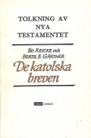 De katolska breven : Tolkning av Nya Testamentet