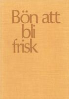 B&ouml;n att bli frisk 